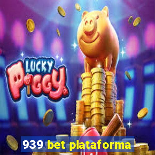 939 bet plataforma